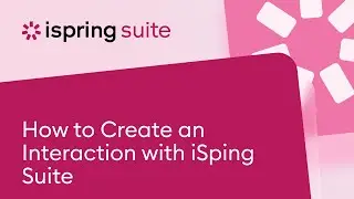 How to Create an Interaction with iSpring Suite