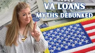 VA Home Loan Myths Debunked!