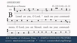 OFFERTORY &bull; 6th Sunday of Ordinary Time &bull; SIMPLE ENGLISH PROPERS