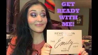 Get Ready With Me! | Makeup Revolution The Emily Edit 
