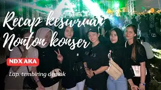 Recap nonton konser NDX aka || lap tembiring demak 13 juni 2025