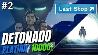 Last Stop | Detonado 100% Platina/1000G Parte #2