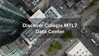 Discover Cologix MTL7 Data center