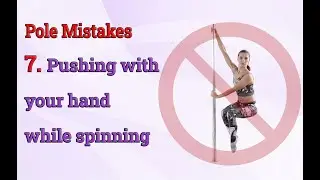 ❌ Pole Mistakes - 7 - Pushing with your hand while spinning. Pole grips.