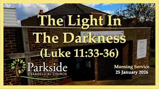 The Light in the Darkness (Luke 11:33-36)