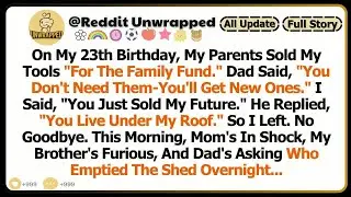 On My 23th Birthday, My Parents Sold My Tools &ldquo;For The Family Fund.&rdquo; Dad...
