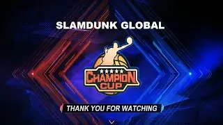 Slamdunk Mobile Global - Grand Final Champion Cup tournament Last Day