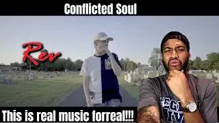 Rev - Conflicted Soul | REACTION VIDEO
