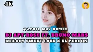 [4K] DJ APT ROSE FT. BRUNO MARS X SWEET LOVE X EL PERDON MASHUP (APRILMAYREMIX)TIKTOK NEW REMIX 2026