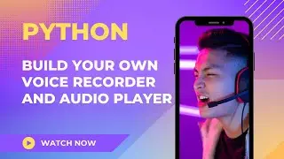 Build Your Own Voice Recorder and Audio Player