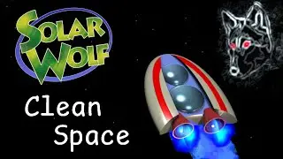 Saving the Galaxy by... cleaning? - SolarWolf Playthrough