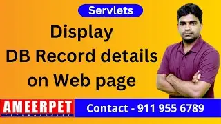 Display Database Record details using Servlet | Ameerpet Technologies
