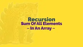 Recursion - Sum of All Elements in Array