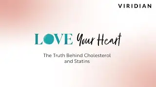 The Truth Behind Cholesterol and Statins
