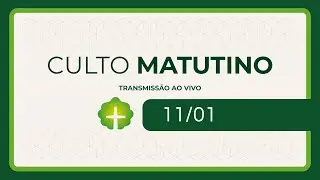 IPV - Culto Matutino  - 11/01/2026