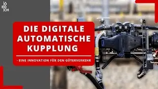 Das bringt die Digitale Automatische Kupplung und so wird sie G&uuml;terz&uuml;ge revolutionieren!