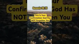 God Will Not Leave You Until He Finishes What He Promised! Genesis 28:15