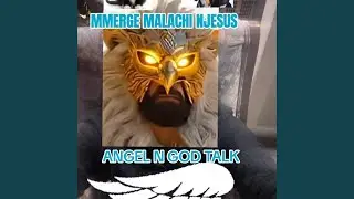 AngelJ n JESUS (GOD)TALK
