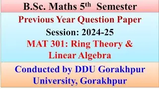 BSc Maths 5th sem|| MAT301|| Ring Theory & Linear Algebra|| Previous year questions|| #ddu #maths