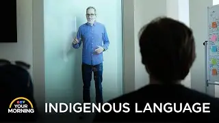 Using Holograms to Help Preserve Indigenous Language | Your Morning