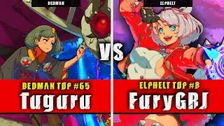 GGST | Tuguru (Bedman) VS FuryGRJ (Elphelt) | Guilty Gear Strive High level gameplay