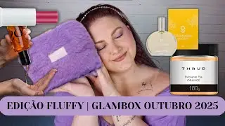EDI&Ccedil;&Atilde;O FLUFFY | GLAMBOX OUTUBRO 2025