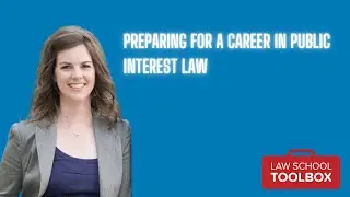 Preparing for a Career in Public Interest Law (with Ashley Matthews of Equal Justice Works)