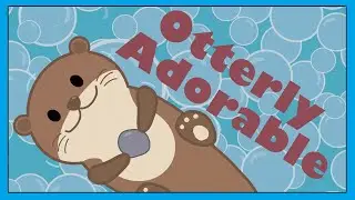 Otter Song - Cute And Fun Song for Kids and Toddlers | Smiley Rhymes