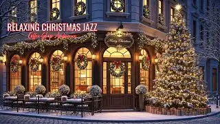 🔴 Cozy Winter Day at Outdoor Coffee Shop Ambience ⛄ Soft Jazz Music  to Relax☕