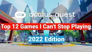 12 лучших игр VR для Oculus Quest 2, в которые я не могу перестать играть &mdash; издание 2022 года!