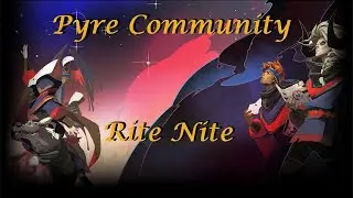 PYRE MULTIPLAYER COMMUNITY RITE NITE (January 4, 2026)