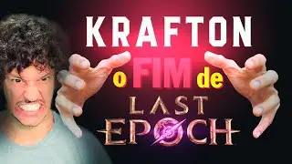 VENDERAM A ALMA? Last Epoch, Krafton e a Revolta da Comunidade