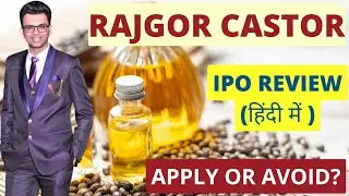 Rajgor Castor Derivatives IPO Review - Apply Or Avoid?