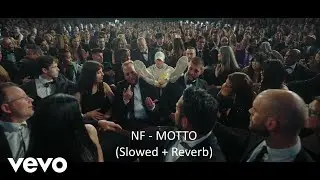 NF - MOTTO (Slowed + Reverb)