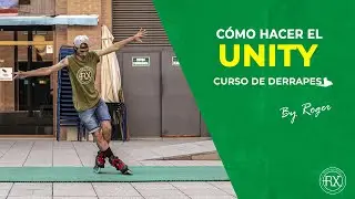 Derrape Unity | ROEX | Curso de Derrapes 🔥 Patines en L&iacute;nea