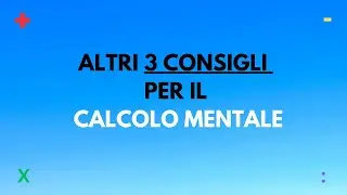 Altri 3 consigli per il calcolo mentale ➕️➖️✖️➗️