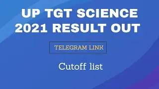 UP TGT 2021 RESULT OUT || TGT SCIENCE CUTOFF || Candidates LIST || TELEGRAM LINK || LOW CUTOFF