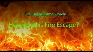 Fire Escape Game Review!