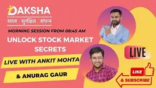 Jan 17, 2024 Unlock Stock Market Secrets LIVE with Ankit Mohta & Anurag Gaur | Daksha Secyour