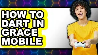 How to Dart in Grace Mobile (only Way)