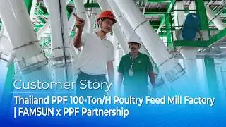 Thailand PPF Smart Feed Mill Project | FAMSUN x PPF Partnership