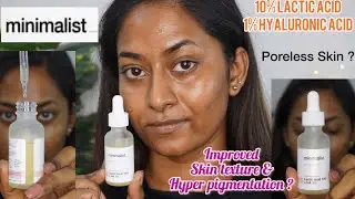 Minimalist Lactic Acid 10% + 1% Hyaluronic Acid | Results after using for One Month |
