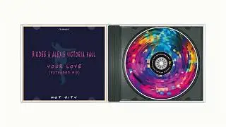 Birdee & Alexis Victoria Hall - Your Love (Extended Mix)