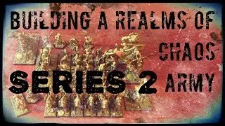 Building a Realms of Chaos Army Series 2 (BaRoCA2)