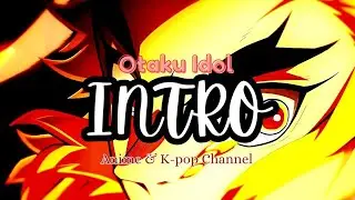 Otaku Idol channel Intro ll #kpop #anime #motivation #funny  #animeedit #animemotivation