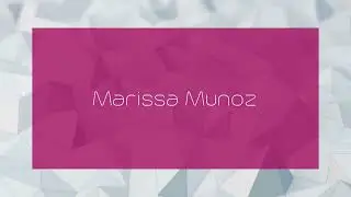 Marissa Munoz - appearance