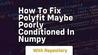 how to fix polyfit maybe poorly conditioned in numpy