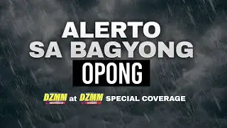LIVE: DZMM Alerto sa Bagyong Opong Special Coverage (27 September 2025)