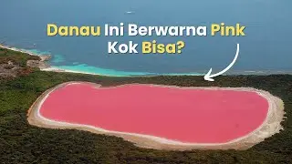 AJAIB!! DANAU INI BERWARNA PINK, KOK BISA?!