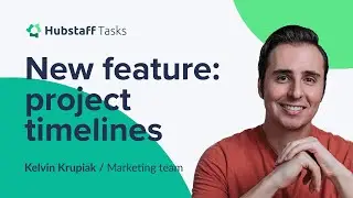 Project Timelines - New Hubstaff Tasks Feature
